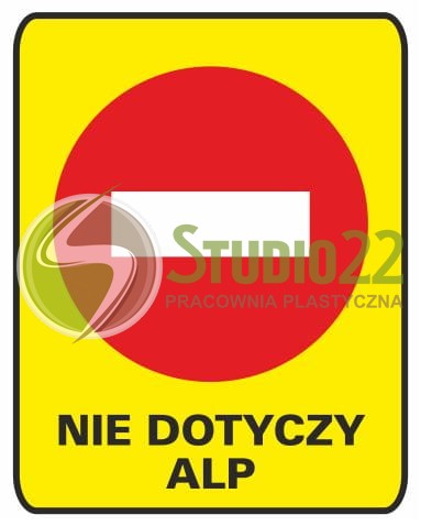 Zakaz wjazdu-nie dotyczy ALP